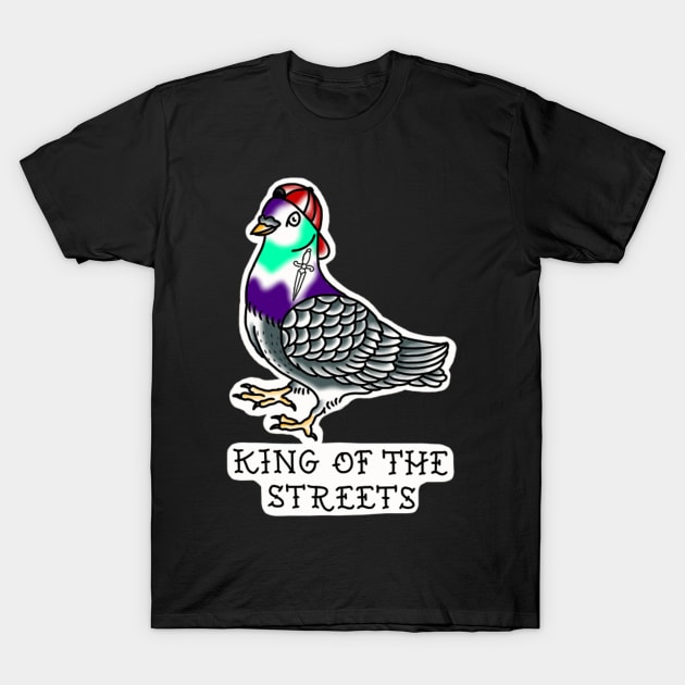 pigeon king of the streets T-Shirt by rafaelwolf